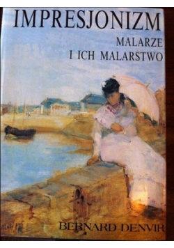Impresjonizm malarze i ich  malarstwo