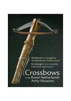 Crossbows in the Royal Netherlands Army Museum