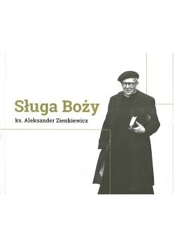 Sługa Boży ks. Aleksander Zienkiewicz