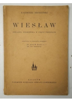Wiesław. Sielanka krakowska w pięciu pieśniach, 1948 r.