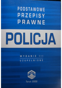 Policja Podstawowe przepisy prawne