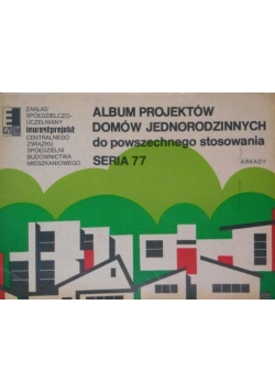 Album projektów domów jednorodzinnych do powszechnego stosowania