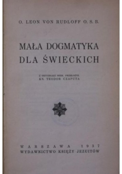 Mała dogmatyka dla świeckich, 1937 r.
