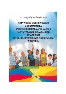 Aktywność wychowawcza zgromadzenia świętego Michała Archanioła + płyta CD