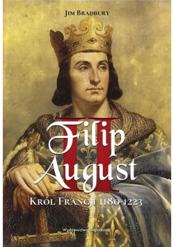 Filip II August. Król Francji 1180-1223
