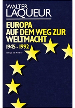 Europa Auf dem weg zur Weltmacht  1945-1992