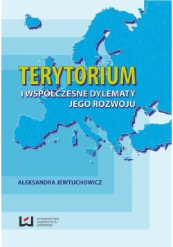 Terytorium i współczesne Dylematy jego rozwoju