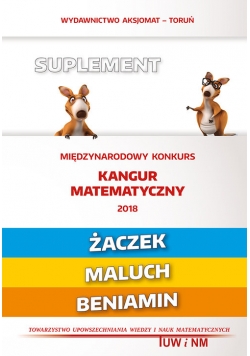 Matematyka z wesołym kangurem Suplement 2018 (Żaczek/Maluch/Beniamin)