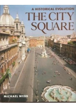 A  Historical evolution - The city square