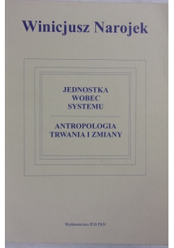 Jednostka wobec systemu Antropologia trwania i zmiany