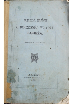 Kilka słów i doczesnej władzy papieża 1860 r.