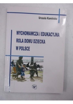 Wychowawcza i edukacyjna rola domu dziecka w Polsce