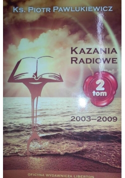 Kazania radiowe Tom 2 2003 2009