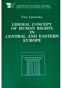 Liberal Concept of Human Rights in Central and Eastern  Europe