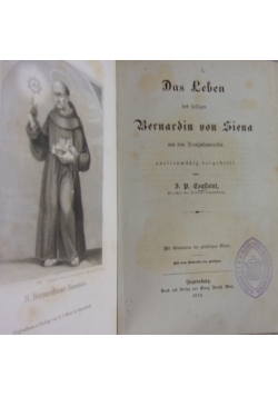 Das Leben des heiligen Bernardin von Siena aus dem Franciskanerorden quellenmafig bargeftellt, 1873 r.