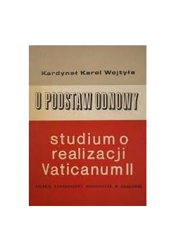 U podstaw odnowy. Studium realizacji  Vaticanum II