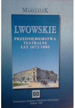 Lwowskie przedsiębiorstwa teatralne lat 1872-1886