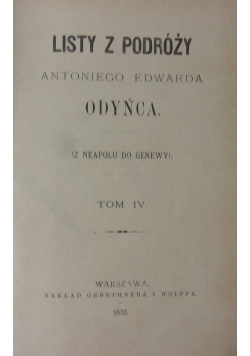 Listy z podróży Antoniego Edwarda Odyńca, tom IV, 1878r.