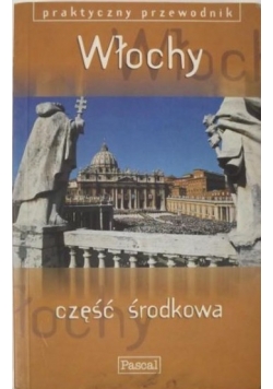 Włochy część środkowa praktyczny przewodnik