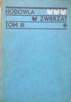 Hodowla zwierząt tom III
