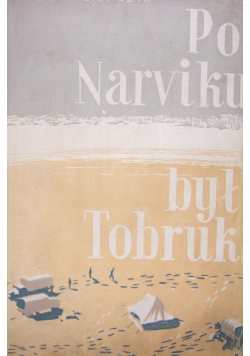 Po Narviku był Tobruk, 1947 r.