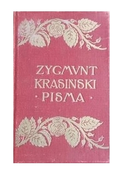 Pisma Zygmunta Krasińskiego tom IV 1904 r.