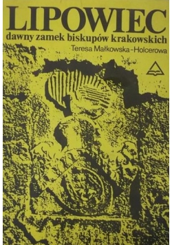Lipowiec, dawny zamek biskupów krakowskich