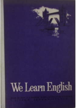 We Learn English. Podręcznik dla klasy II Liceum Ogólnokształcącego i Liceum Ekonomicznego