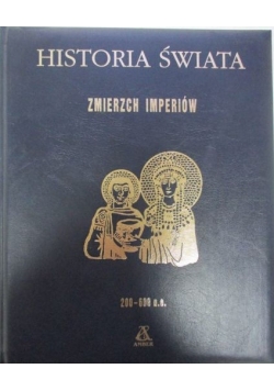 Historia Świata Zmierzch imperiów