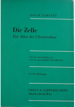 Die Zelle. Ein Atlas der Ultrastruktur