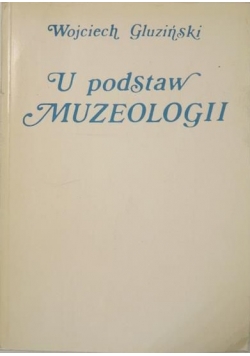 U podstawy muzeologii