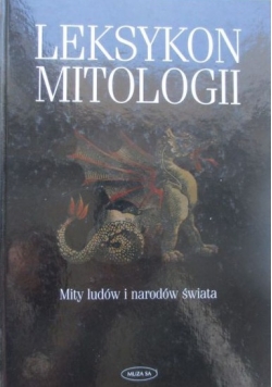 Leksykon mitologii. Mity ludów i narodów świata