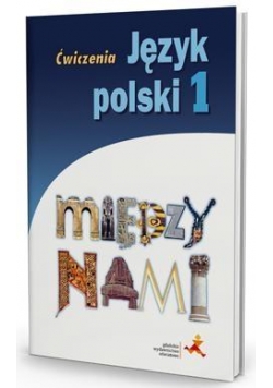 J.Polski GIM 1 Między Nami ćw. wersja B GWO