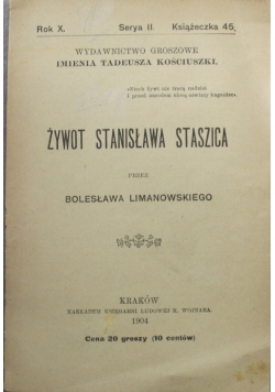 Żywot Stanisława Staszica 1904 r.