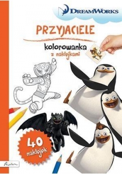 Dream Works. Przyjaciele. Kolorowanka z naklejkami