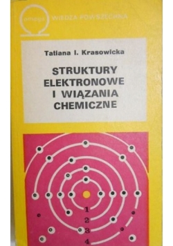 Struktury elektronowe i wiązania chemiczne