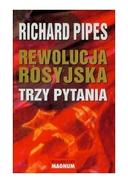 Rewolucja rosyjska Trzy pytania