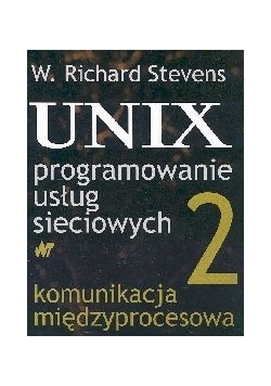 UNIX programowanie usług sieciowych, Tom 2, Komunikacja międzyprocesowa