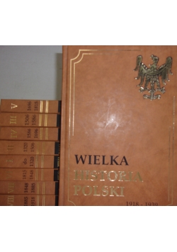 Wielka historia Polski ,Tom I -IX