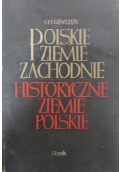 Polskie ziemie zachodnie. Historyczne ziemie Polskie