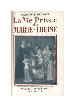 La Vie Privee de Marie-Louise