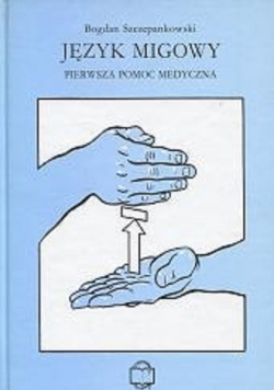 Język migowy Pierwsza pomoc medyczna
