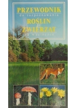 Przewodnik do rozpoznawania roślin i zwierząt na wycieczce