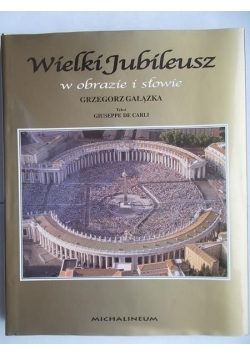 Wielki Jubileusz w obrazie i słowie
