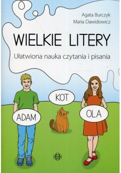 Wielkie litery Ułatwiona nauka czytania i pisania