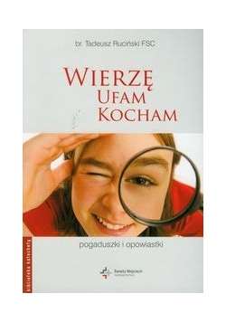 Wierzę ufam kocham Pogaduszki i opowiastki
