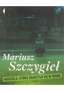 Niedziela która zdarzyła się w środę