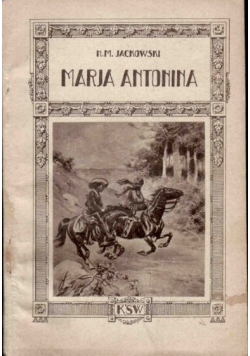 Marja-Antonina. Humoreska brazylijska na tle prawdziwej przygody, ok. 1921 r.