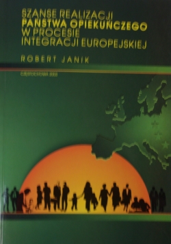 Szanse realizacji państwa opiekuńczego w procesie integracji  europejskiej