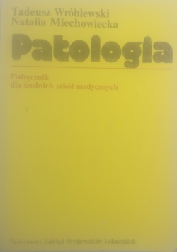 Patologia podręcznik dla szkół średnich medycznych